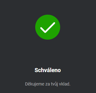 Vklad byl úspěšně schválen