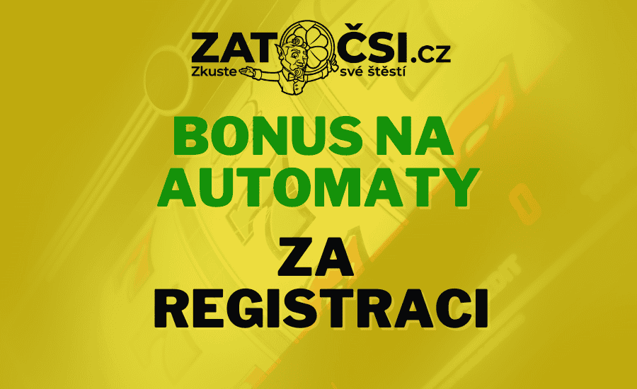 Automaty a bonus za registraci bez vkladu
