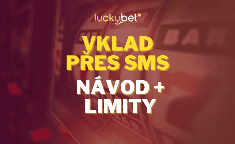 LuckyBet casino → 📱 SMS vklad přes mobil