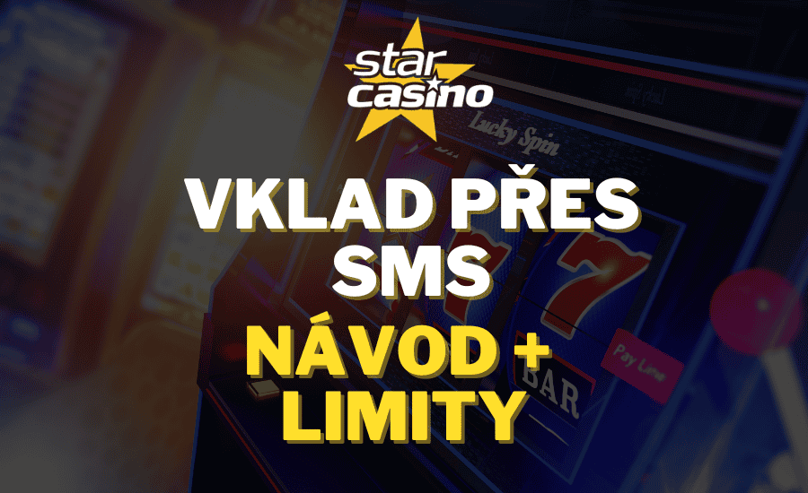 Star Casino → 📱 SMS vklad přes mobil
