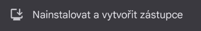 Vyberte „Instalovat“ nebo „Vytvořit zástupce“