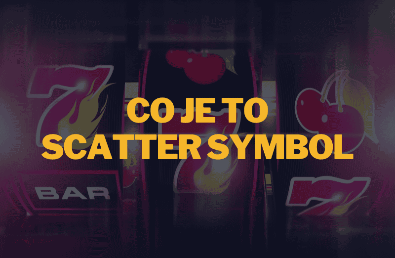 🔥 Scatter symbol u automatů: jak funguje a proč je důležitý