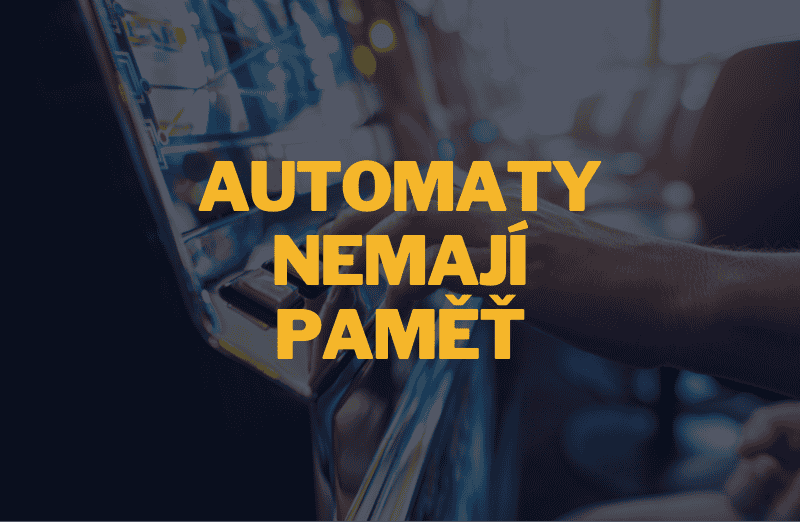 🎓 Proč automaty nemají paměť (a nemůžete otočit smůlu)