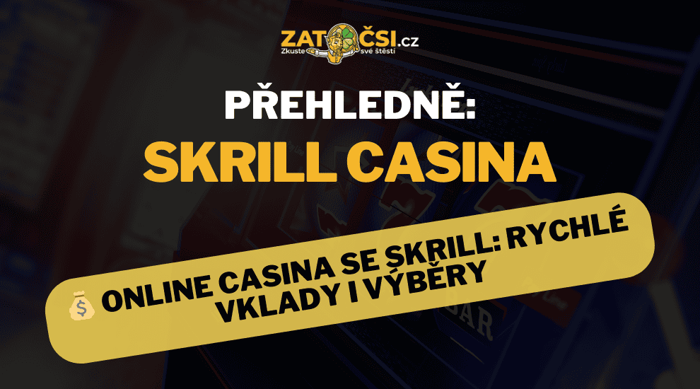 Skrill online casina - platby vklady a výběry