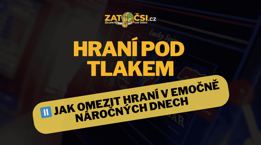 Hraní pod tlakem: Jak si dát stopku a zklidnit hlavu