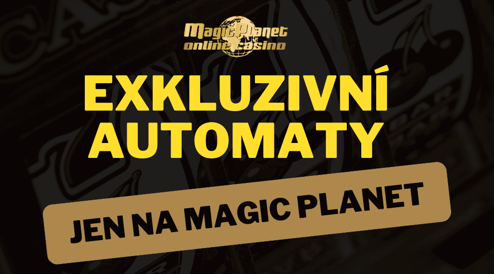 Nejlepší exkluzivní automaty v casinu Magic Planet