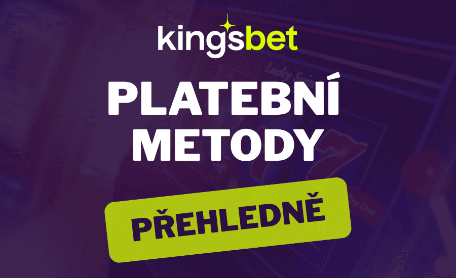 Kingsbet → 💳 Vklady a výběry, platební metody, limity