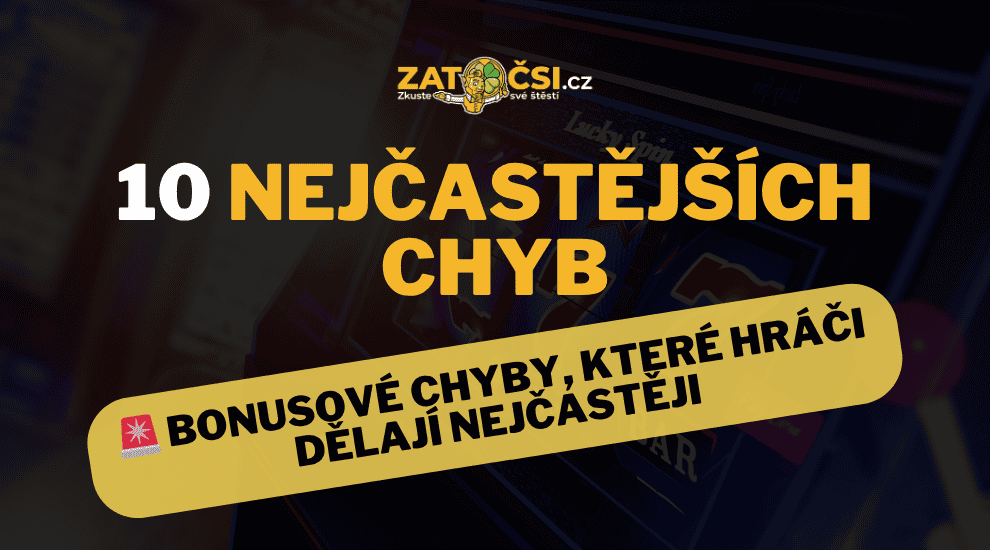 10 nejčastějších chyb při hraní s bonusem