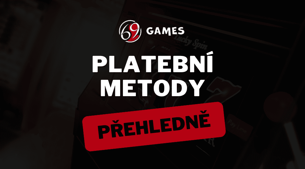 Vklady a výběry, platební metody, limity