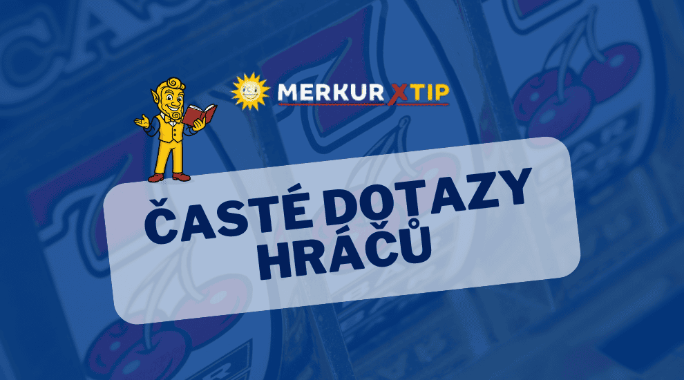 MerkurXtip FAQ → Na co se nejvíce ptáte?