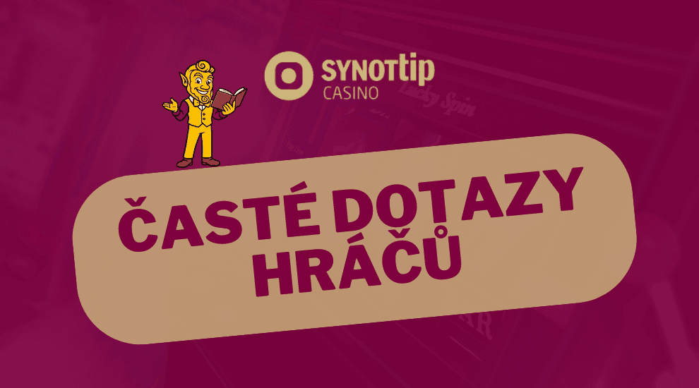 Synot Tip FAQ → Na co se nejvíce ptáte?