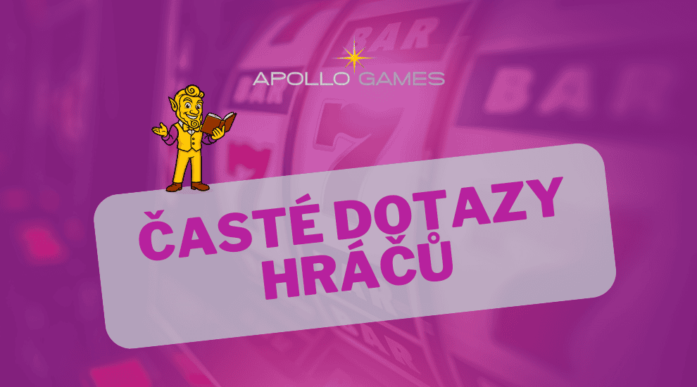 Na co se nejvíce ptáte u Apollo Games?