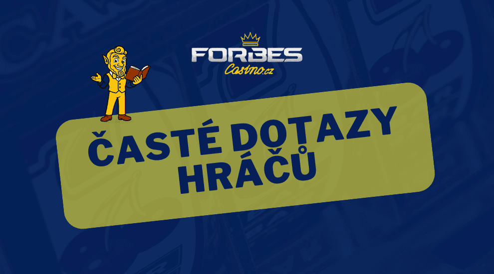 Časté dotazy hráčů Forbes casina