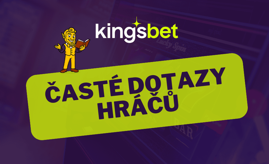 Kingsbet caste dotazy hracu